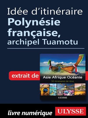 cover image of Idée d'itinéraire--Polynésie française, archipel Tuamotu